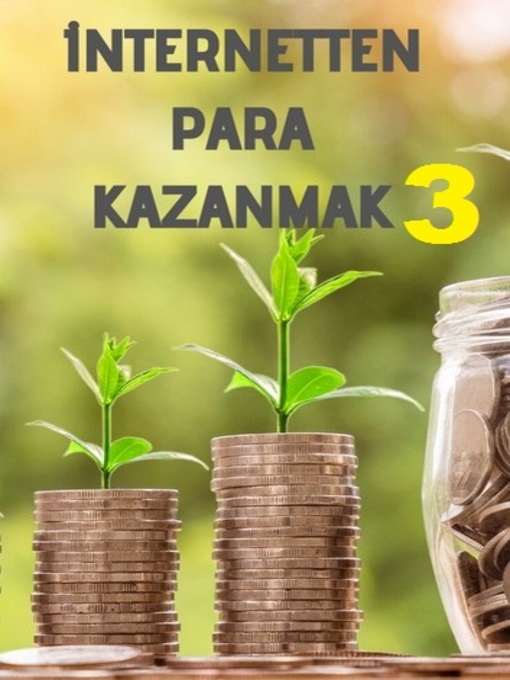 Title details for İnernetten Para Kazanmak 3 by MEHMET AKİF PARLAK - Available